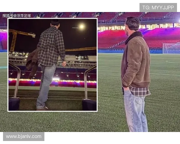 梅西重返巴萨传闻升温 球迷期待超级巨星回归诺坎普